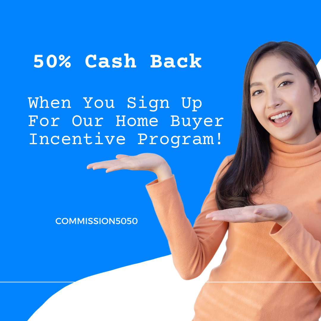 Sign Up For Commission5050 Home Buyer Incentive Program