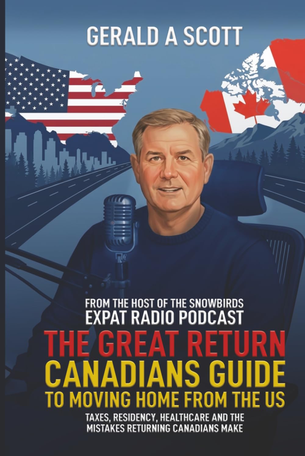 Cover of The Great Return: Canadians Guide to Moving Home from the US by Gerald A. Scott