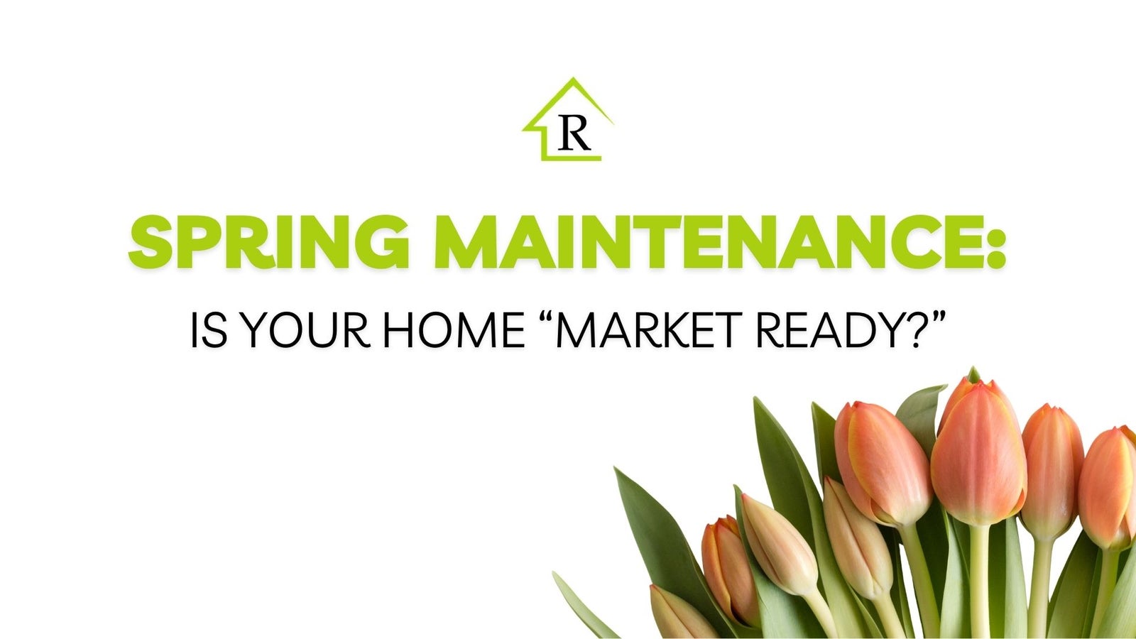 Spring Real Estate Market - Robertson Real Estate Group