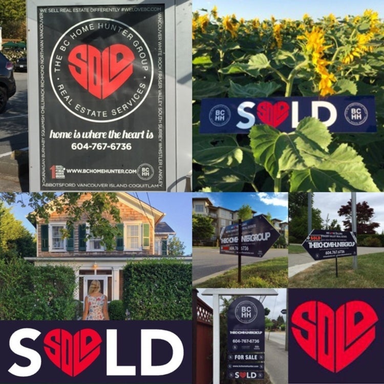 THE BC HOME HUNTER GROUP AWARD WINNING URBAN & SUBURBAN METRO VANCOUVER l FRASER VALLEY l WEST COAST l BC REAL ESTATE 604-767-6736 #BCHOMEHUNTER.COM  LOOK FOR OUR TRADEMARKED SOLD HEART SIGNS IN YOUR NEIGHBOURHOOD - WE SELL REAL ESTATE DIFFERENTLY   #Vancouver #WhiteRock #SouthSurrey #WestVancouver #Langley #MapleRidge #NorthVancouver #Langley #FraserValley #Burnaby #FortLangley #PittMeadows #Delta #Richmond #CoalHarbour #Surrey #Abbotsford #FraserValley #Kerrisdale #Cloverdale #Coquitlam #EastVan #Richmond #PortMoody #Yaletown #CrescentBeach #Clayton #MorganCreek #FraserValleyHomeHunter #VancouverHomeHunter #OceanPark #MorganHeights #GrandviewHeights #LynnValley #Lonsdale #VancouverHomeHunter #FraserValleyHomeHunter #BCHHRealty.com  #bchomehunter #vancouverhomehunter #fraservalleyhomehunter  #northvancouverhomehunter #whiterockhomehunter #langleyhomehunter #fortlangleyhomehunter #westvancouverhomehunter #pittmeadowshomehunter #burnabyhomehunter #coquitlamhomehunter #deltahomehunter #mapleridgehomehunter #portmoodyhomehunter #surreyhomehunter #southsurreyhomehunter #morganheightshomehunter #abbotsfordhomehunter #squamishhomehunter #whistlerhomehunter #portcoquitlamhomehunter #yaletownhomehunter #eastvancouverhomehunter #chilliwackhomehunter #okanaganhomehunter #islandhomehunter #canadianhomehunter #canadahomehunter #fixeruppercanada #fixeruppervancouver #604life #welovebc #wesellbc #urbansuburbanhomehunter #urbanhomehunter #suburbanhomehunter #sunshinecoasthomehunter #townhomehunter #condohomehunter #waterfronthomehunter #resorthomehunter #fraservalleysold #whiterocksold #langleysold #northvansold #westvansold #vancouverhomelove #okanagansold #bcrealtorsold #bchomelove #bchhrealty #vancouverhomelove #oceanparkhomehunter #grandviewhomehunter #crescentbeachhomehunter #bchomehunter