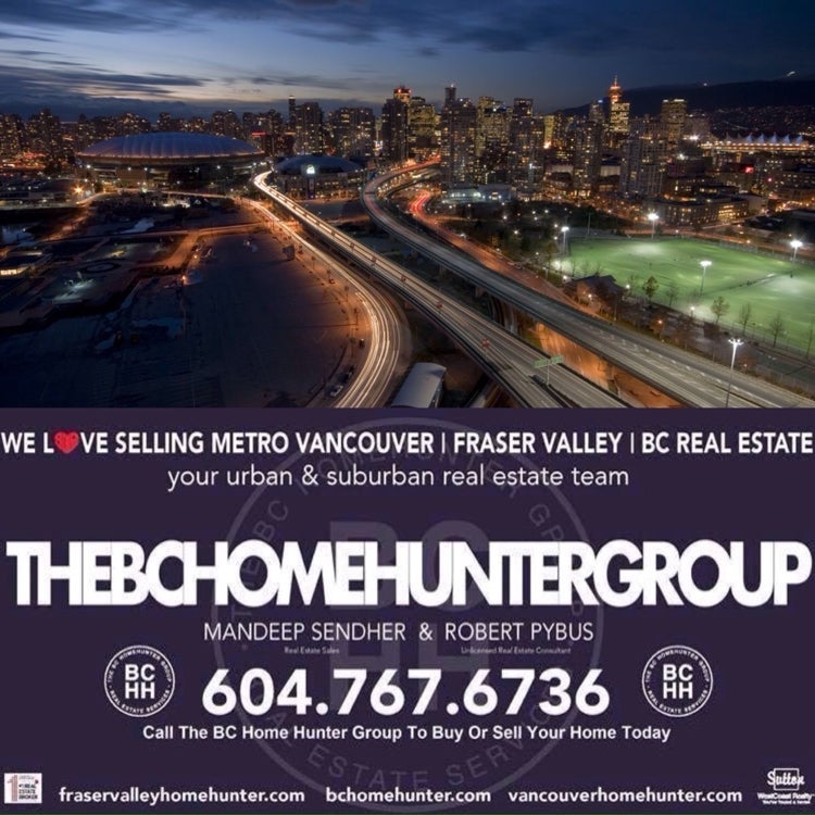 THE BC HOME HUNTER GROUP REAL ESTATE TEAM l YOUR URBAN & SUBURBAN HOMES & LAND SELLING EXPERTS BCHOMEHUNTER.COM   VANCOUVERHOMEHUNTER.COM   FRASERVALLEYHOMEHUNTER.COM   NORTHVANCOUVERHOMEHUNTER.COM   WHITEROCKHOMEHUNTER.COM   LANGLEYHOMEHUNTER.COM   CLOVERDALEHOMEHUNTER.COM   WESTVANCOUVERHOMEHUNTER.COM   PITTMEADOWSHOMEHUNTER.COM   BURNABYHOMEHUNTER.COM   COQUITLAMHOMEHUNTER.COM   DELTAHOMEHUNTER.COM   MAPLERIDGEHOMEHUNTER.COM   PORTMOODYHOMEHUNTER.COM   SURREYHOMEHUNTER.COM   SOUTHSURREYHOMEHUNTER.COM FORTLANGLEYHOMEHUNTER.COM MORGANHEIGHTSHOMEHUNTER.COM #BCHOMEHUNTER.COM