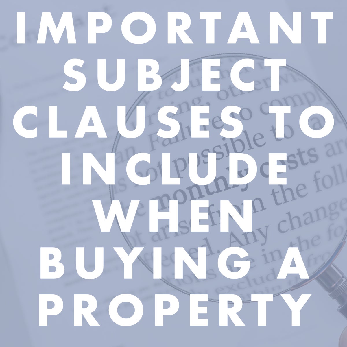 Key subject clauses for real estate contracts in Greater Vancouver - financing, title search, inspections, and more for informed buying decisions