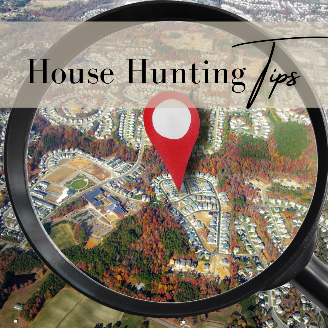 House hunting tips