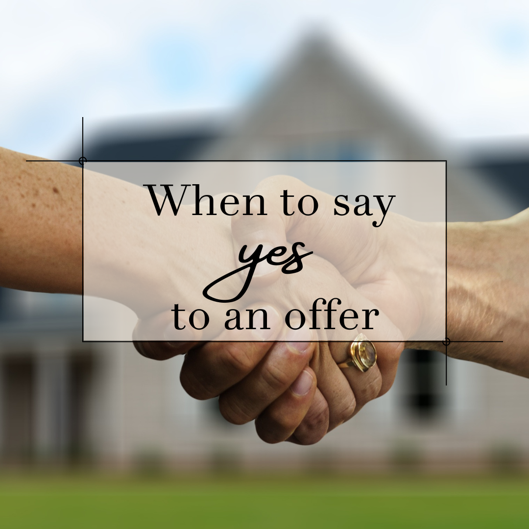 when to say yes to an offer