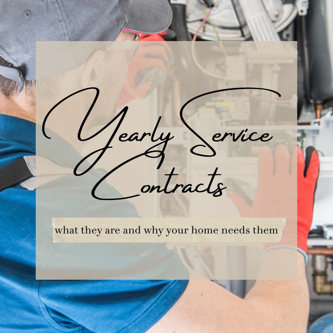Yearly Service Contracts and Why Your Home Needs Them Yearly Service Contracts and Why Your Home Needs Them