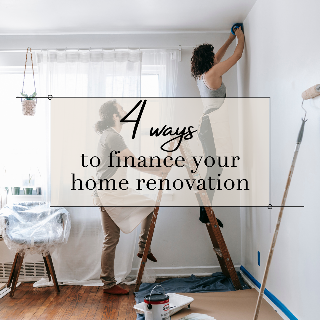 4 ways to finance your home renovation