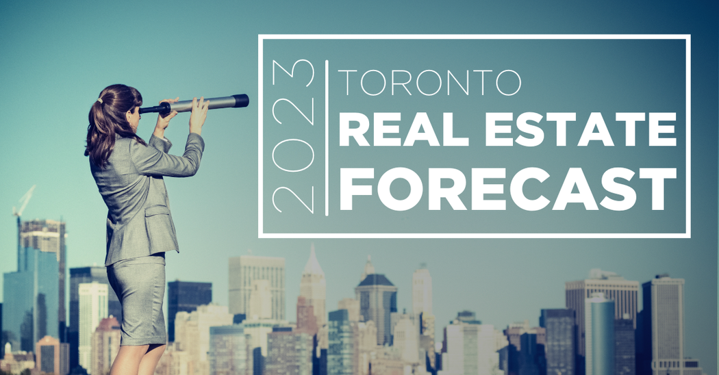 Toronto Real Estate Market Report Forecast 2023