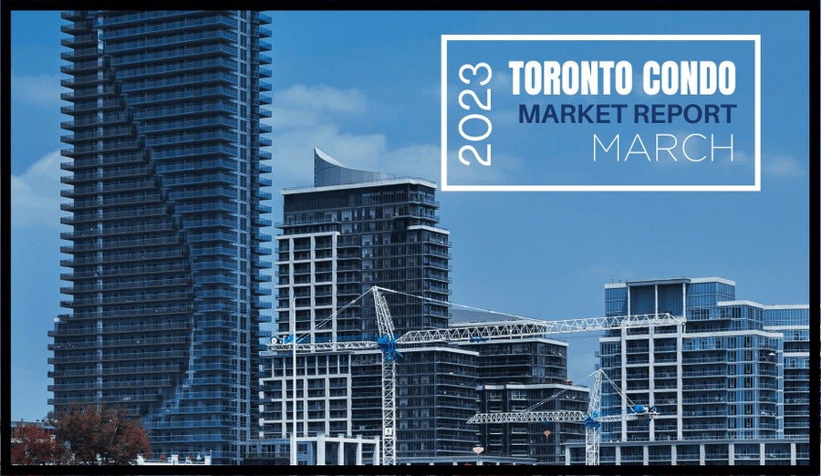 Toronto Real Estate Market Report March 2023