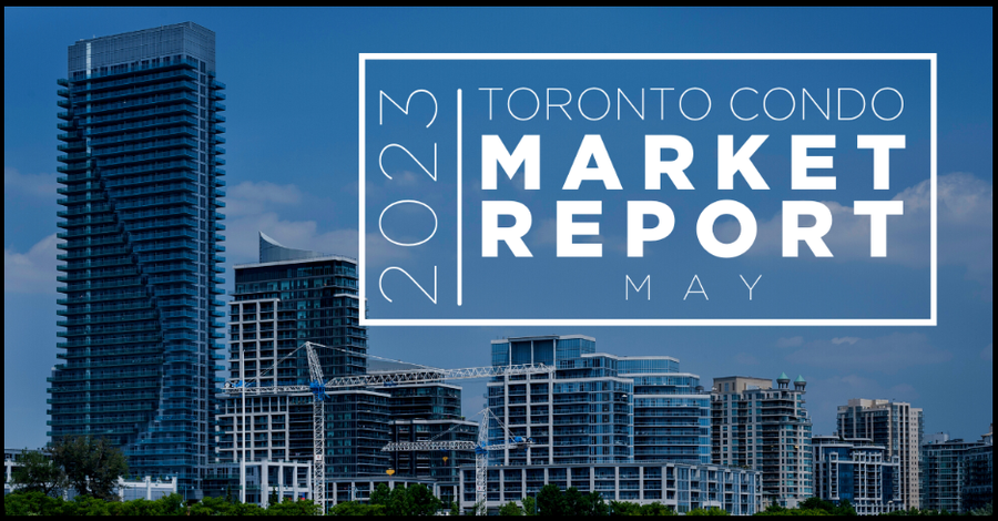 Toronto Real Estate Market Report May 2023