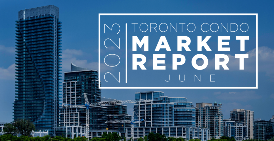 Toronto Real Estate Market Report June 2023