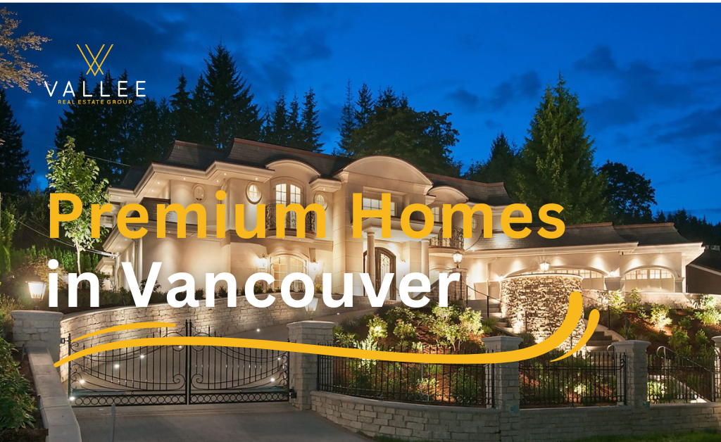 Premium Homes in Vancouver East Real Estate