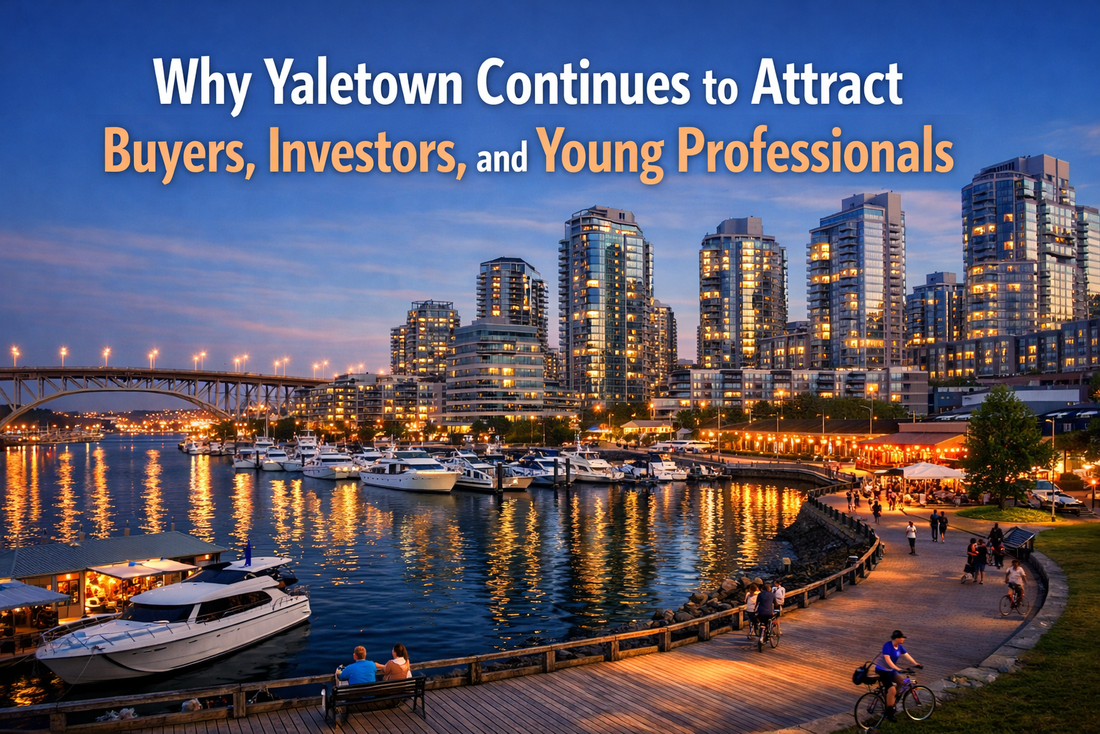 Why Yaletown Continues to Attract Buyers, Investors, and Young Professionals