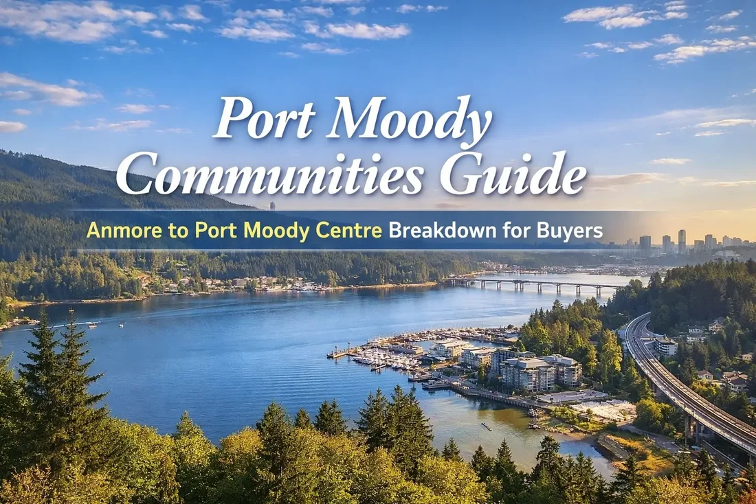 Port Moody Communities Guide Anmore to Port Moody Centre Breakdown for Buyers